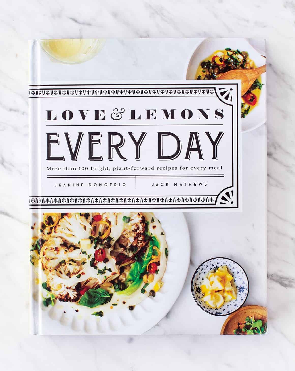 Love & Lemons Every Day - my new cookbook!